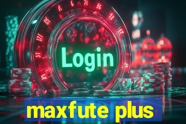 maxfute plus